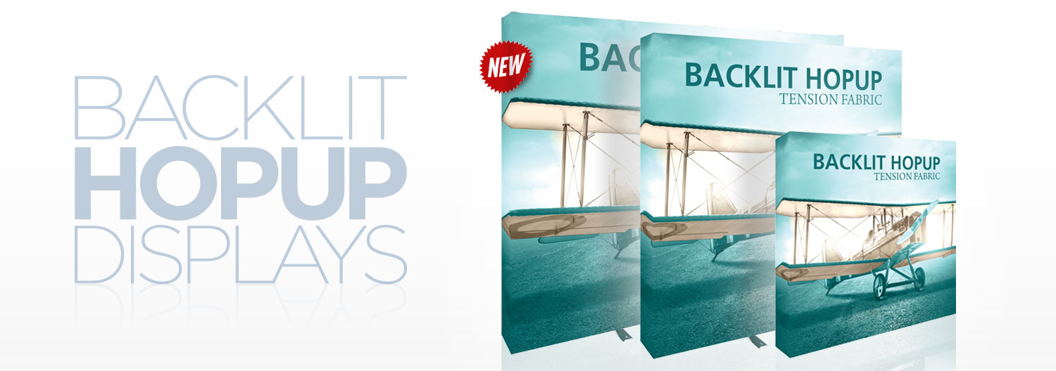 New Backlit Hopup Displays
